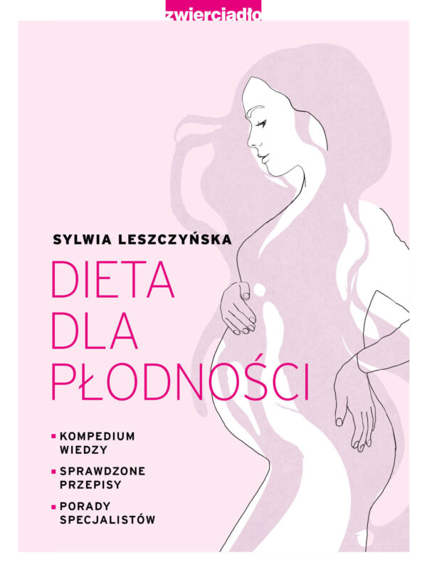 Dieta dla płodności - Sylwia Leszczyńska